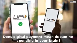 UPI Payment: Does digital payment mean dopamine spending in your brain? Did UPI turn off your ‘saving mode’?